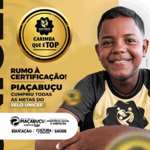 Carimba que TOP: Piaçabuçu cumprir todas as metas do Selo UNICEF