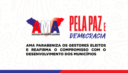 AMA parabeniza os gestores eleitos e reafirma o compromisso com o desenvolvimento dos municípios