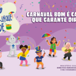 Campanha mobiliza sociedade para a proteção de crianças e adolescentes no Carnaval 2026