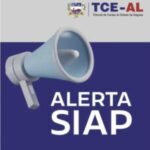 TCE/AL prorroga prazo para envio da 12ª remessa do SIAP após instabilidade no sistema