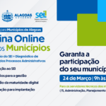 Oficina orienta municípios de Alagoas para implantação do SEI e modernização administrativa