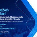 AMA abre inscrições para curso teórico na 2ª etapa da Jornada Alagoana pela Excelência na Atenção Primária
