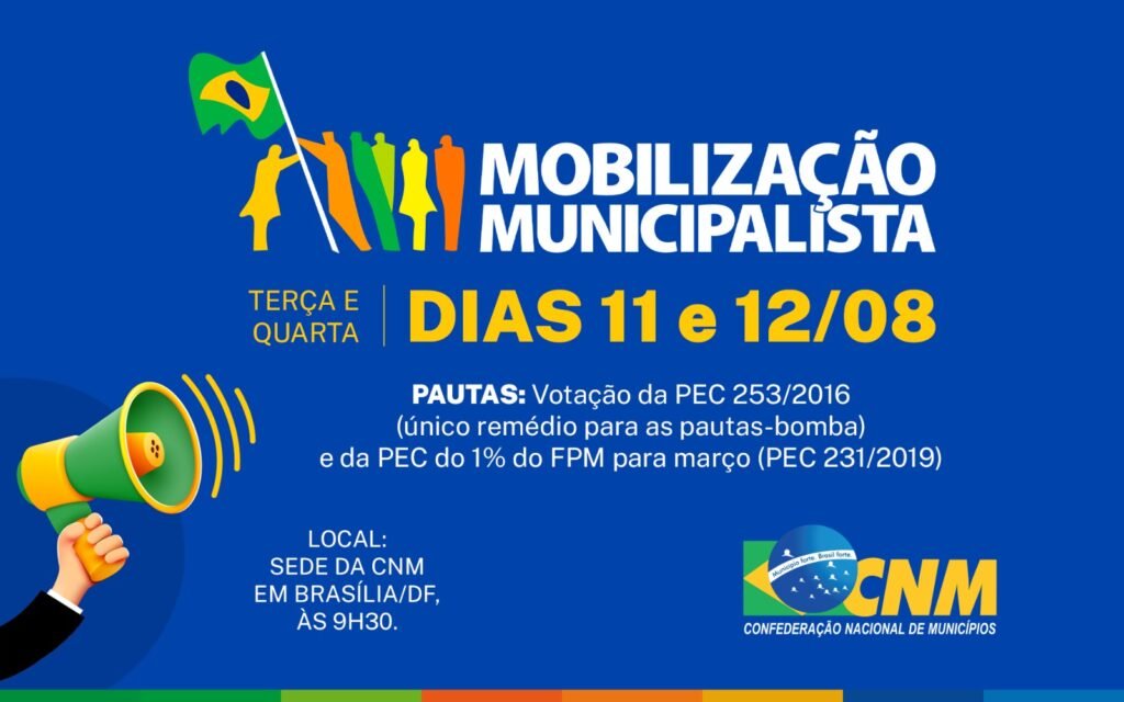 CNM convoca gestores para nova Mobilização Municipalista em agosto; intenção é aprovar pleitos prioritários
